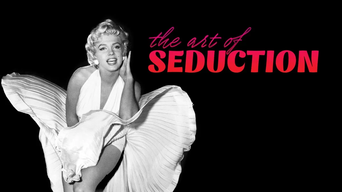 The Art of Seduction